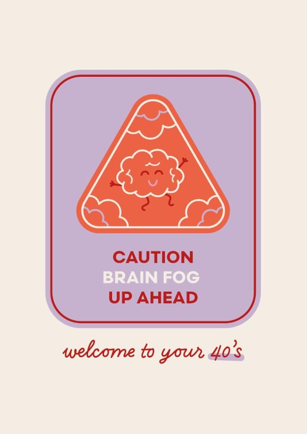 Funny 40th Birthday Card - Brain Fog Up Ahead created by Sharon Armstrong Creative
