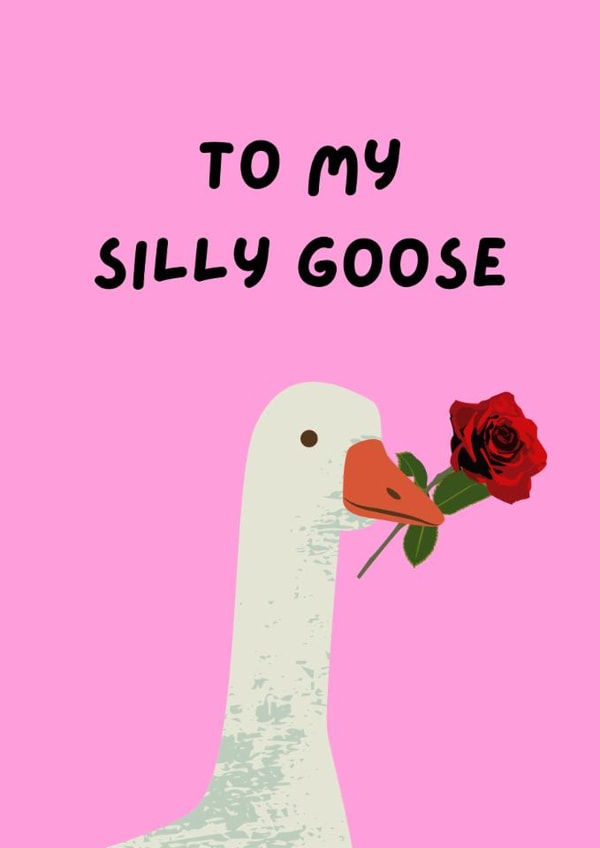 Cute Funny Silly Goose Valentine's Card - For Him/Her - Romantic Anniversary created by Becky Leeson