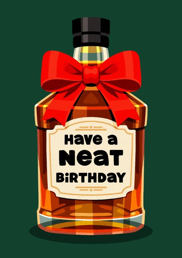 Fun Birthday Card - For Him - Have A Neat Birthday - Whisky created by Folio | Ian Owen