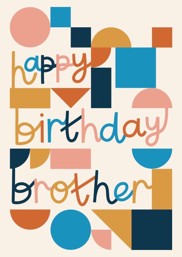 Classic Birthday Card - For Brother - Modern Bright Bauhaus Shapes created by Christine Cuddihy Illustration