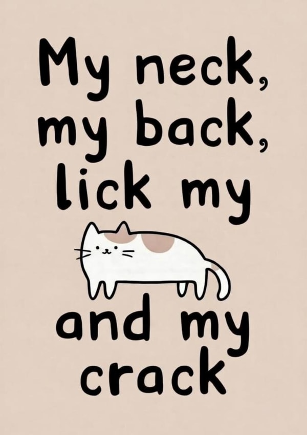 Rude Cat Birthday / Valentine's / Anniversary Card - Lick My Pussy and My Crack created by Cairn Newton