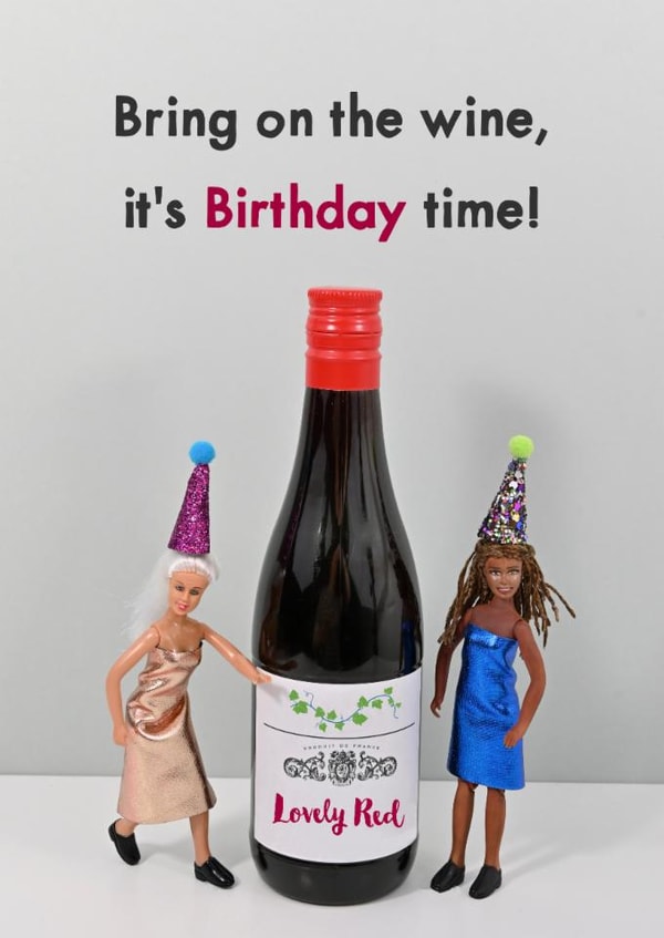 Funny Birthday Card - Bring On The Wine - It's Birthday Time! created by Bold & Bright Cards
