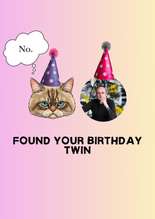 Funny Birthday Photo Card For Cat Lovers: Found Your Birthday Twin. created by Wildishbambina