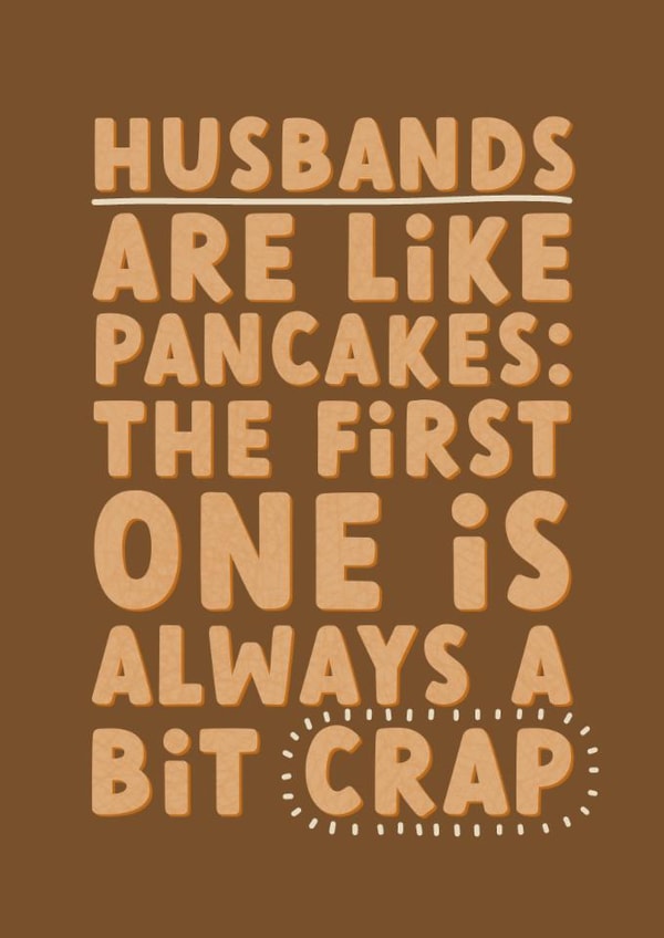 Funny Divorce Card – Husbands Are Like Pancakes created by Sarah Harding