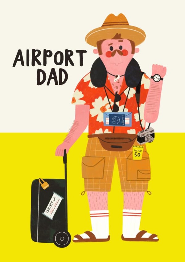 Funny Father's Day Card - Airport Dad - Early created by AbiGoLucky