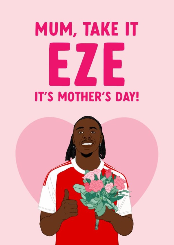 Funny Mother's Day Card - Arsenal Football Fan - Take it Eze created by The Cake Thief