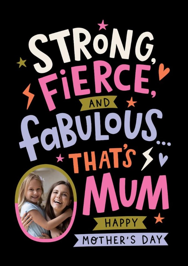 Classic Mother's Day Card - Strong, Fierce And Fabulous created by Dotty Black