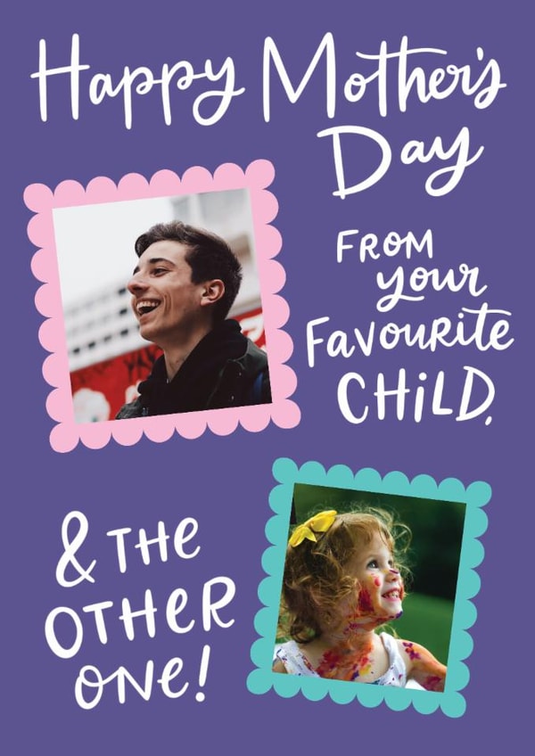 Funny Mother's Day Card - From Your Favourite Child And The Other One created by Grey Street Paper