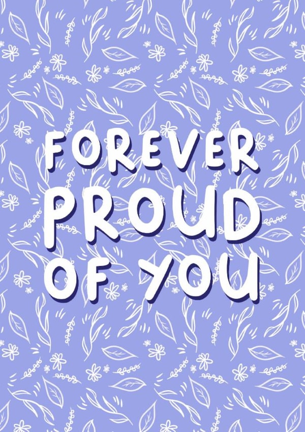 Forever Proud of You - Genuine Appreciation Card created by Design Strikes | Leanne