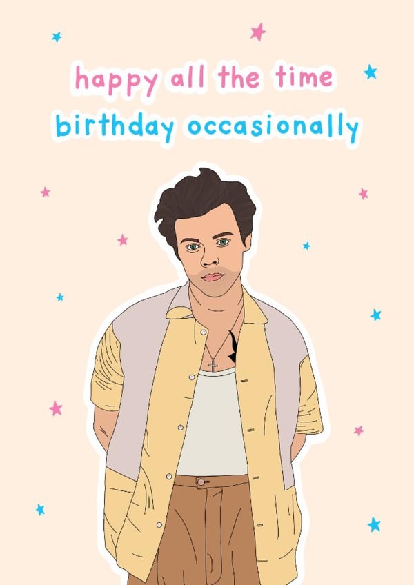 Birthday Card - Harry Styles - Happy All The Time Birthday Occasionally created by Eve Designs