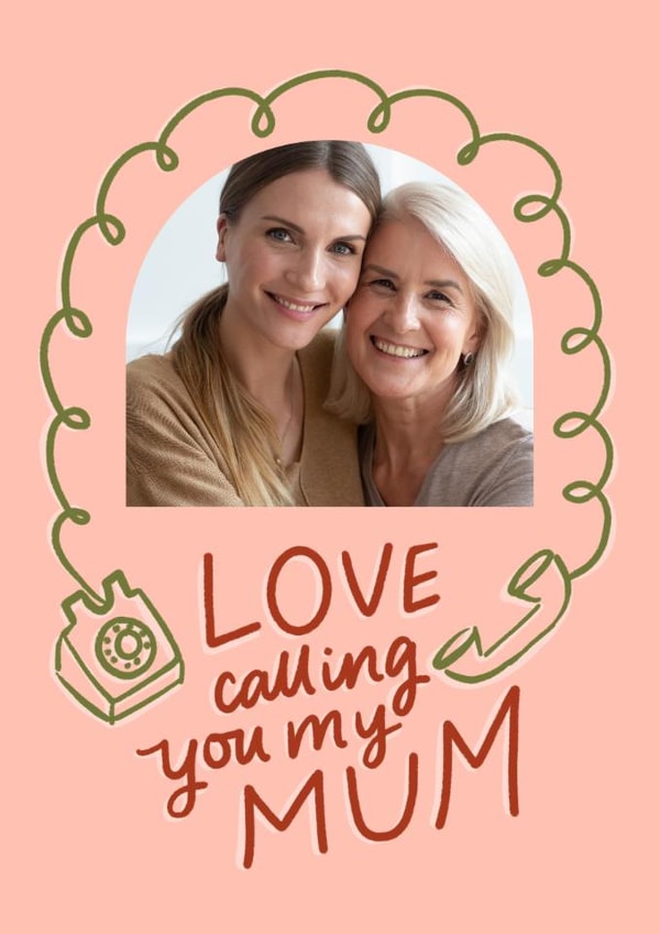 Classic Mother's Day Card - Love Calling You My Mum created by Cindy Reynolds