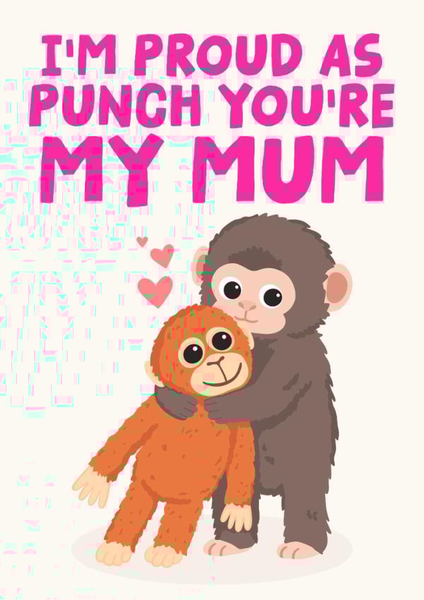 Cute Mother's Day Card - Proud As Punch - Punch The Monkey created by Studio Doodles