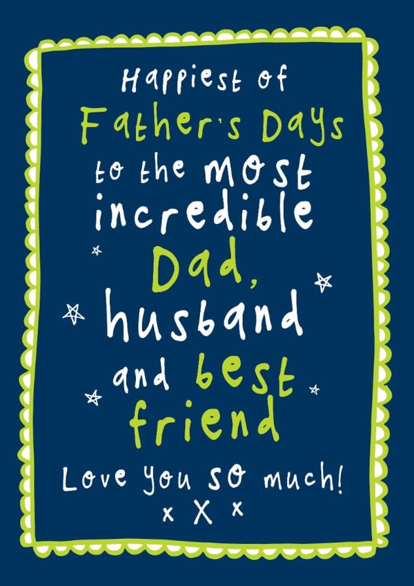 Classic Father's Day Card - For Husband - To The Most Incredible Dad created by Bow & Bell