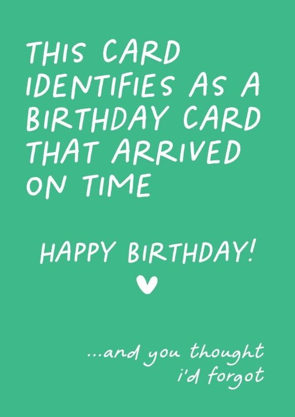 Funny Birthday Card - Belated - You Thought I'd Forgot created by Lyndsay Moon