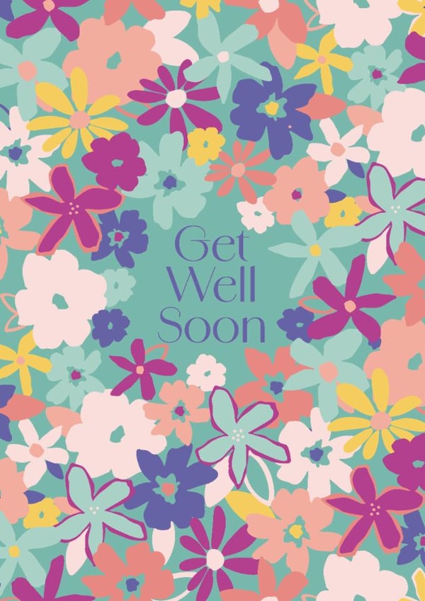 Colourful Get well soon card for friends or fam - flowers - Get Well Soon created by Sazerelli Designs