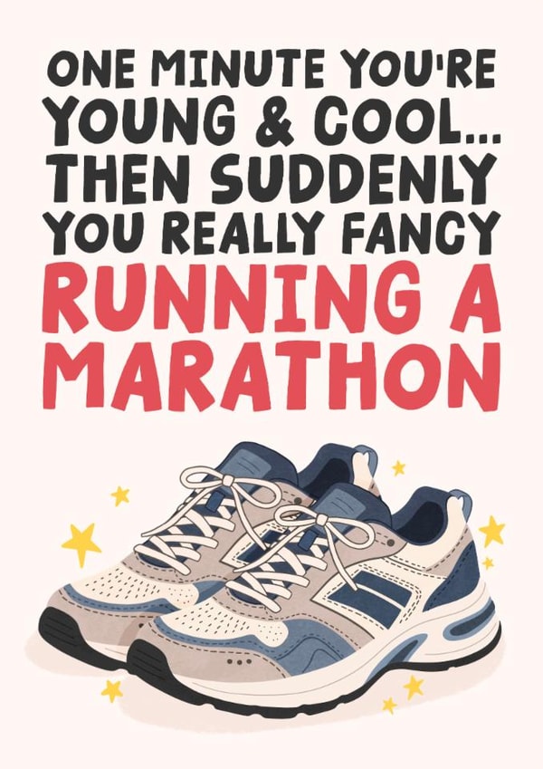 Funny Birthday Card - One Minute You're Young And Cool - Running A Marathon created by Studio Doodles