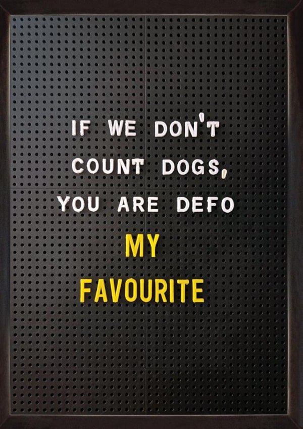 Funny Birthday Card – You're My Favourite — Dogs created by Brainbox Candy