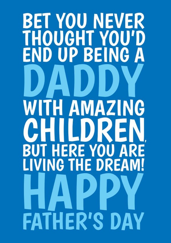 Funny Father’s Day Card - For Daddy - Living The Dream created by @Cupsie's Creations