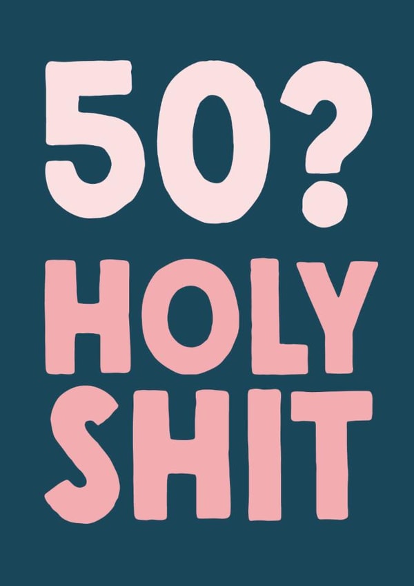 Funny 50th Birthday Card - '50? Holy Shit' created by The Buddy Fernandez Card Co.