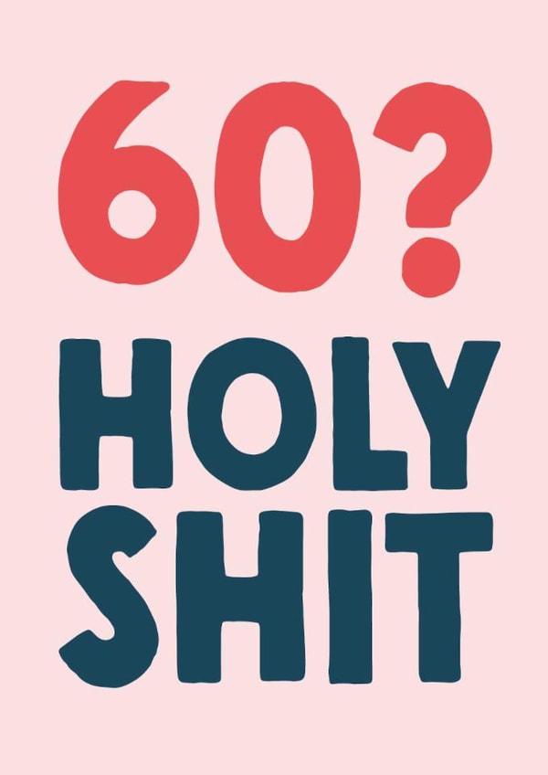 Funny 60th Birthday Card - '60? Holy Shit' created by The Buddy Fernandez Card Co.