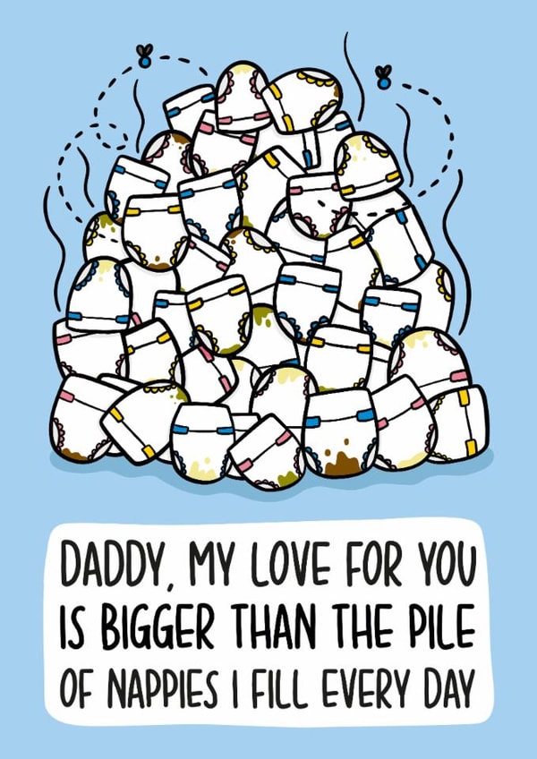 Funny Father's Day Card - For Daddy - Full Nappies created by TeePee Creations