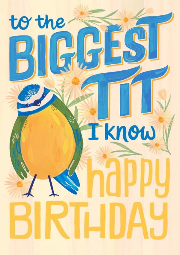 Funny Birthday Card - Biggest Tit I Know - Blue Tit created by Nicola B Studio