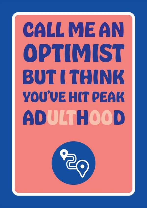 Funny birthday card - You've hit peak adulthood - ADHD humour created by Versed Aid
