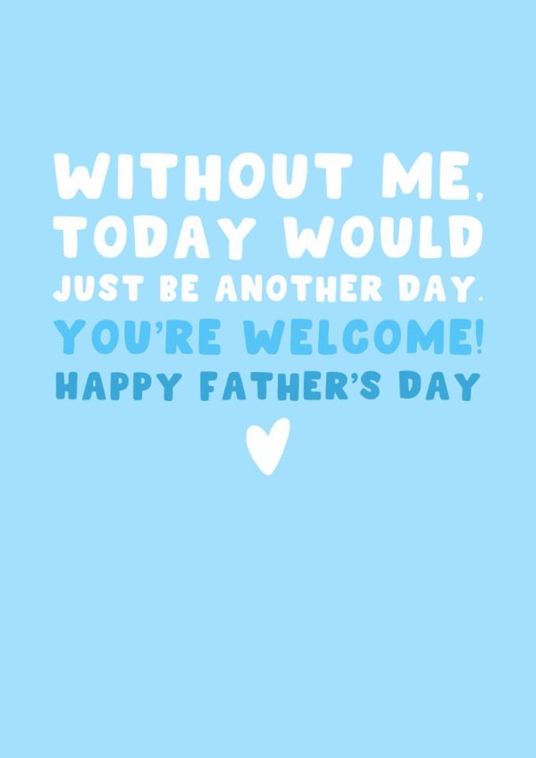 Cheeky Father’s Day Card - You're Welcome created by Pink Peach Cards