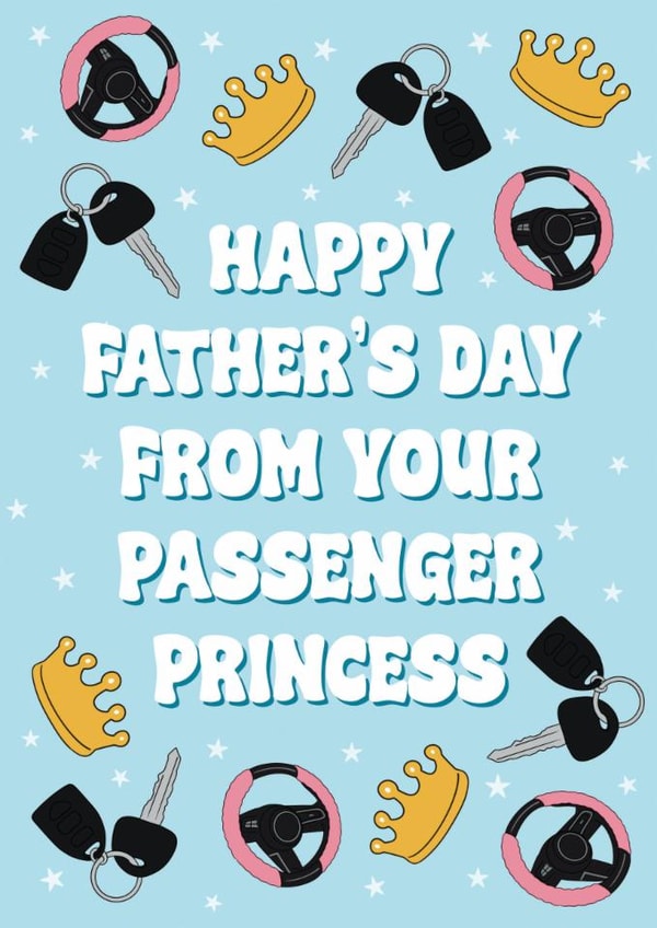 Funny Father's Day Card - From Daughter - Passenger Princess created by Stuck Shop Gifts