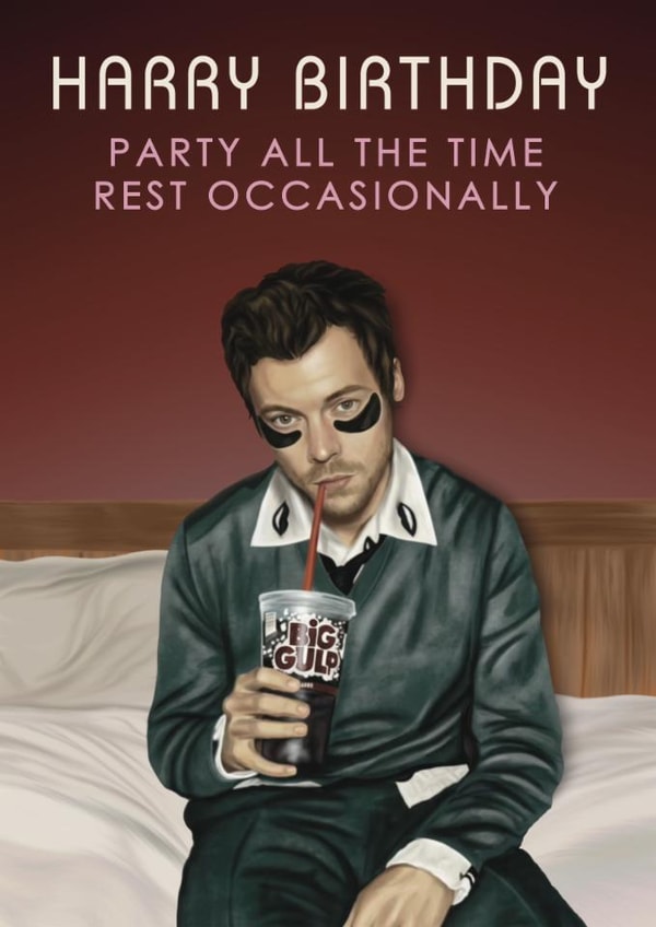 Harry Styles Birthday Card - Party All The Time created by Choo Choo 