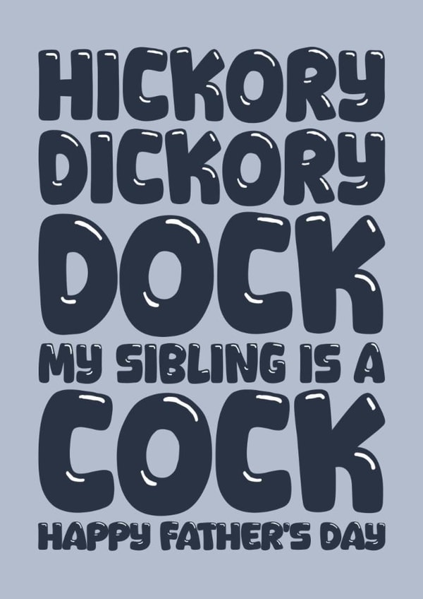 Rude Father's Day Card - My Sibling Is A Cock created by Blind Faith