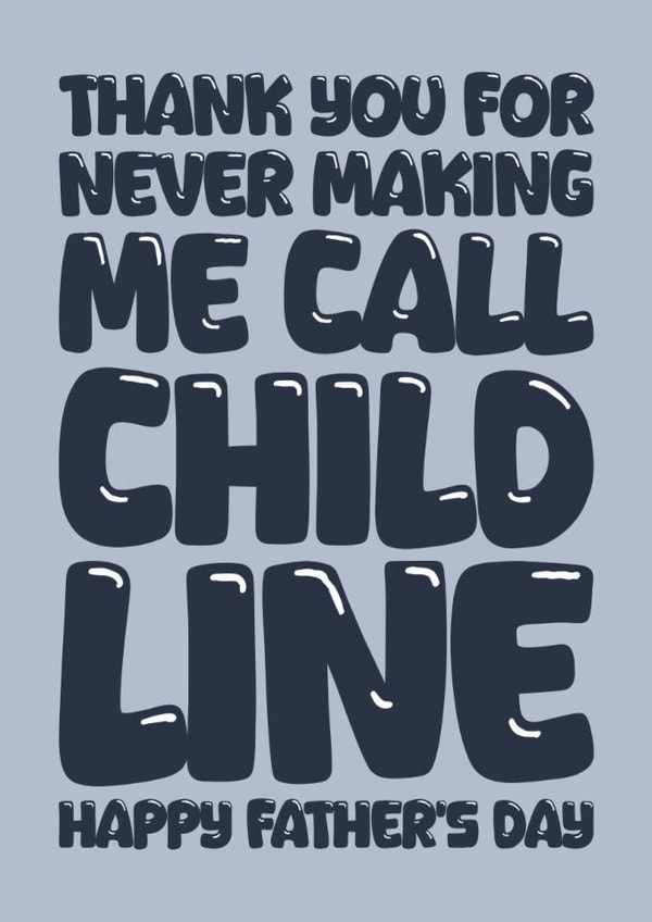Funny Father's Day card for Dad - Child Line created by Blind Faith