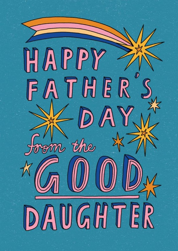 Funny Father's Day Card - From The Good Daughter - Sibling Rivalry created by Sunpatch Society