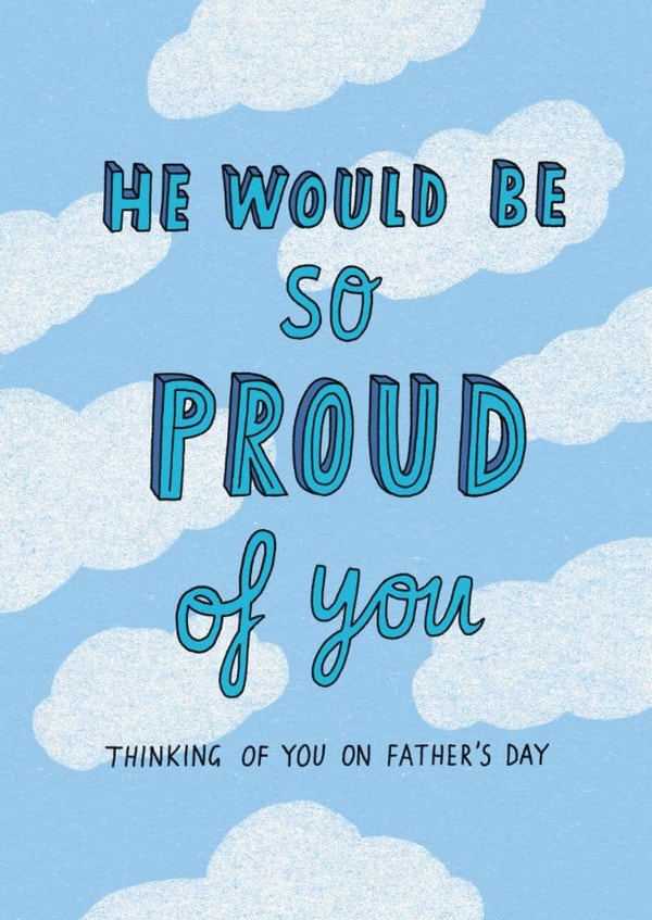 Classic Father's Day Card - Bereavement - He Would Be So Proud Of You created by Sunpatch Society