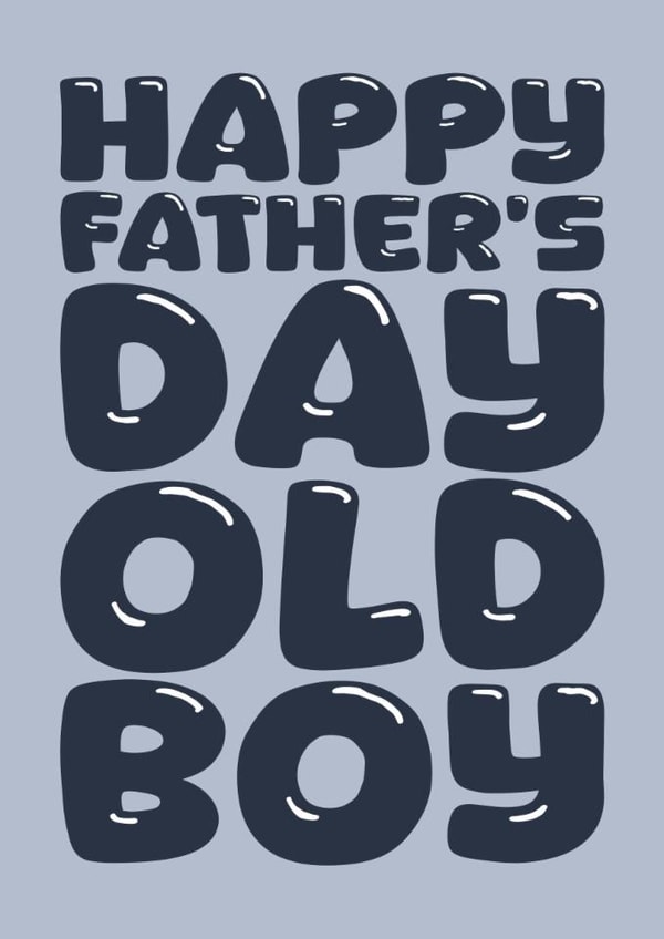 Cheeky Father's Day Card - Old Boy created by Blind Faith