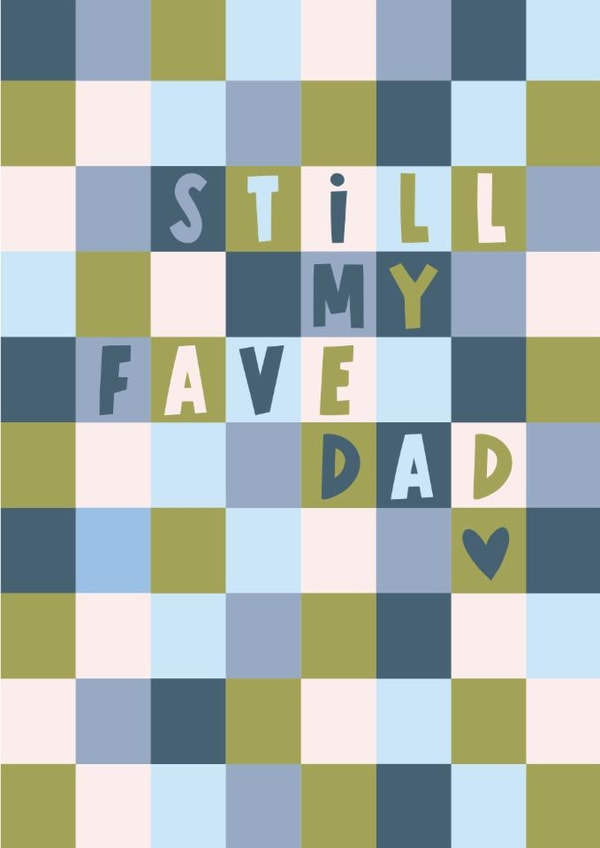 Cute Still My Fave Dad Father's Day Checkerboard Card created by Lucy Maggie Designs