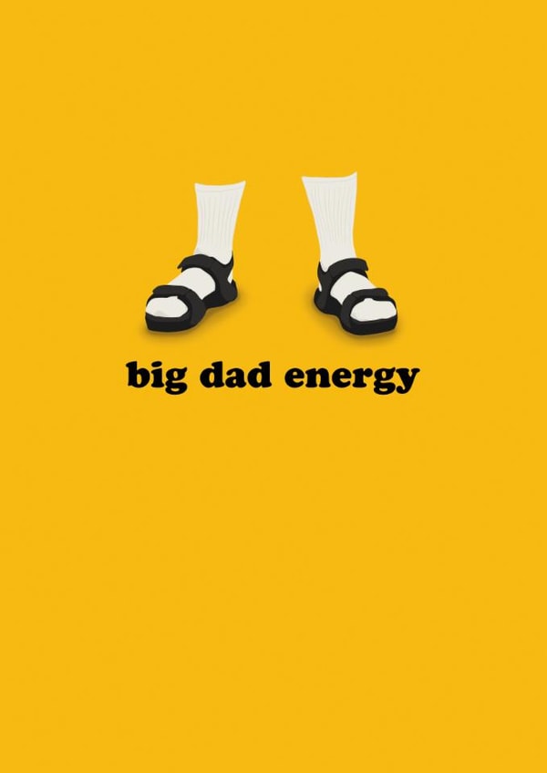 Funny “Big Dad Energy” Socks & Sandals Father’s Day or Birthday Card for Dad created by Bonne Nouvelle
