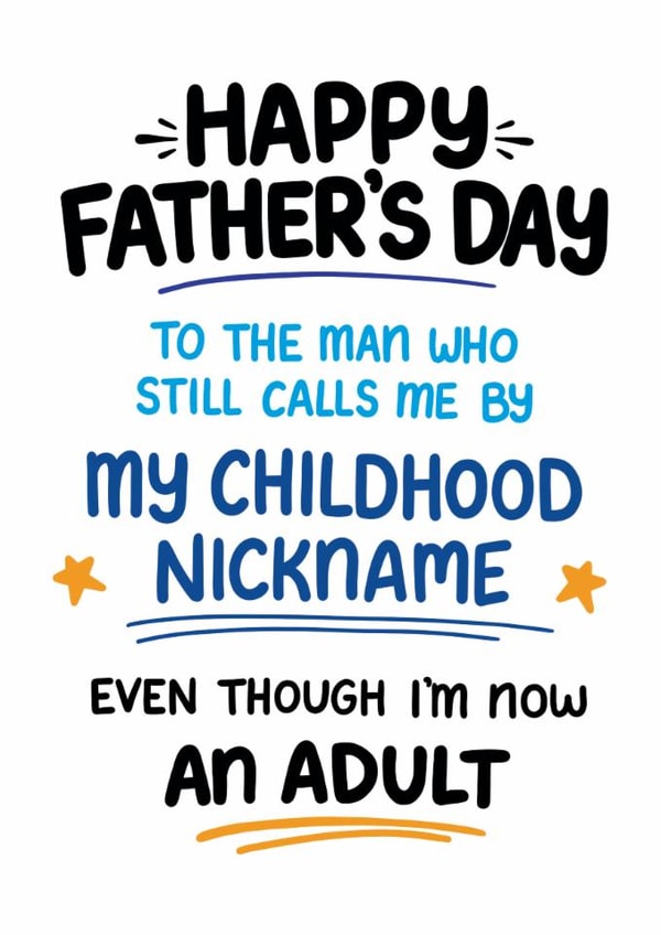 Father's Day Card For Dad or Grandad – Still Calls Me My Childhood Nickname created by Louise Burgoyne