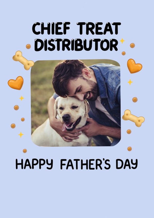 Personalised Dog Dad Father's Day Card – Chief Treat Distributor Photo created by Louise Burgoyne