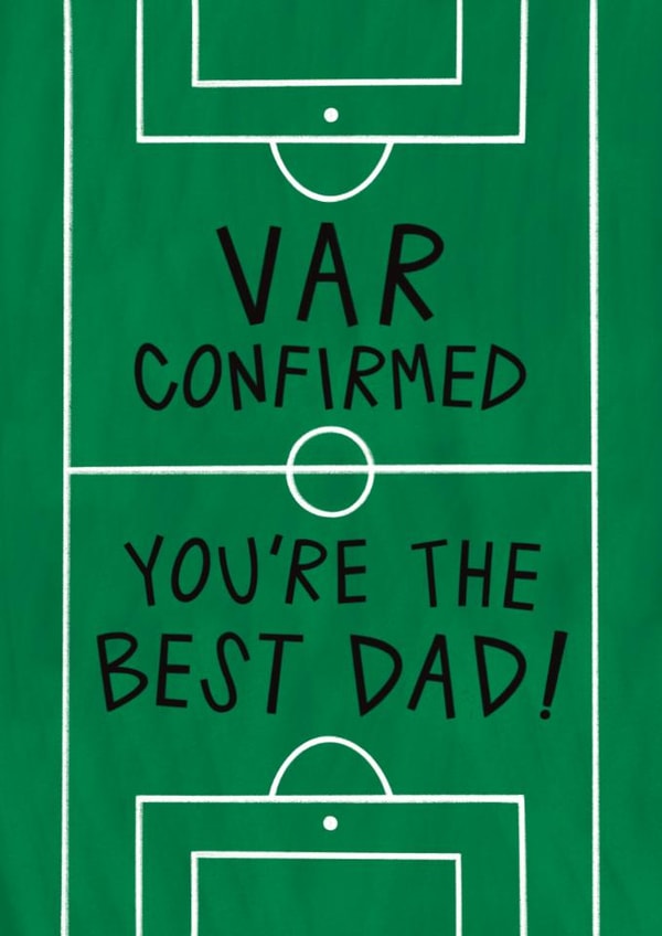 Cute Father’s Day Card - VAR Confirmed - You’re The Best Dad - Football created by Muses & May