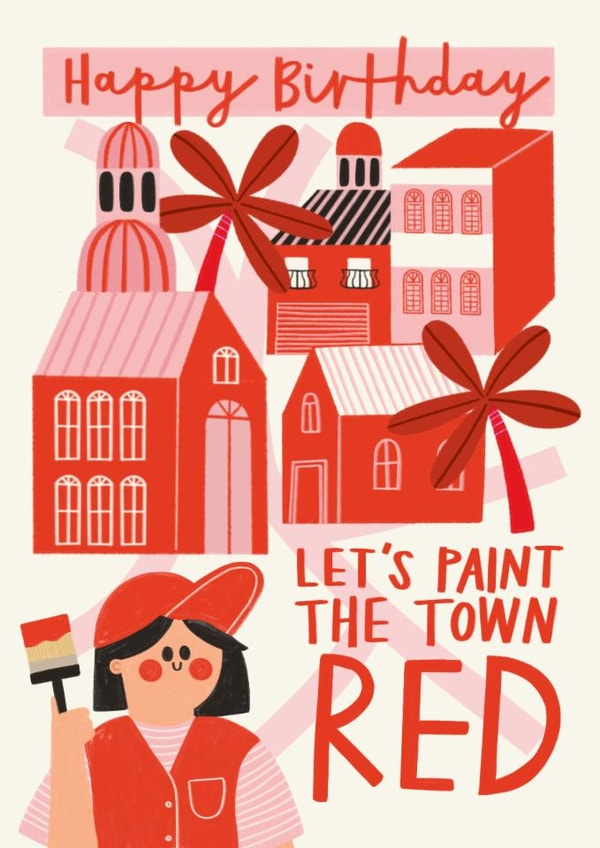 Funny Birthday Card - For Her - Let's Paint The Town Red created by AbiGoLucky
