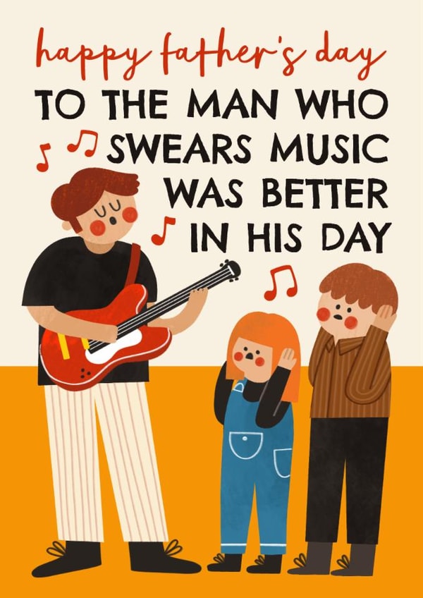 Funny Father's Day Card - To The Man Who Swears Music Was Better In His Day! created by AbiGoLucky