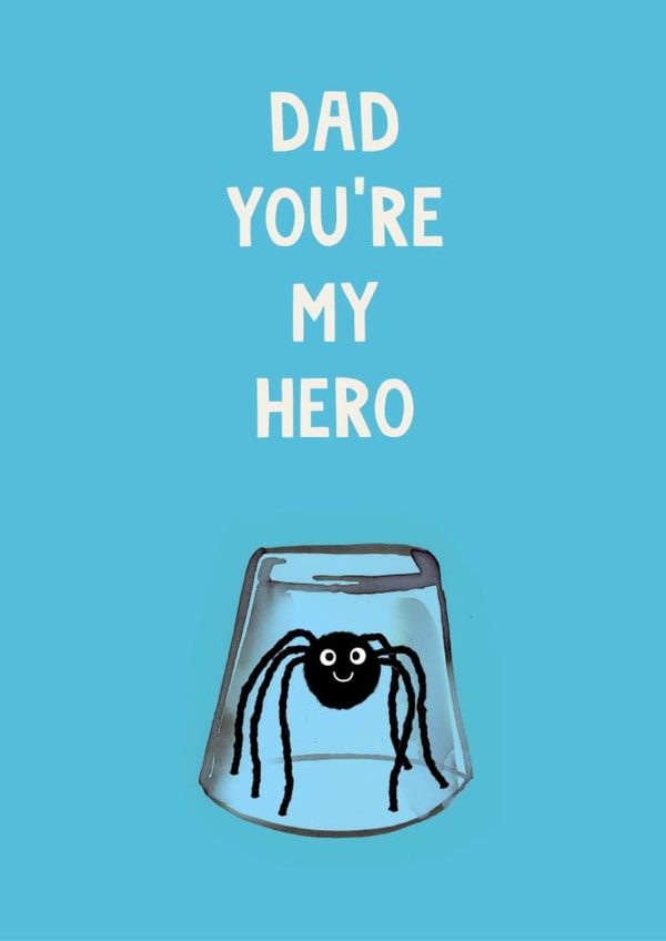 Cute Father's Day Card - You're My Hero - Spider In Glass created by Holly Fox