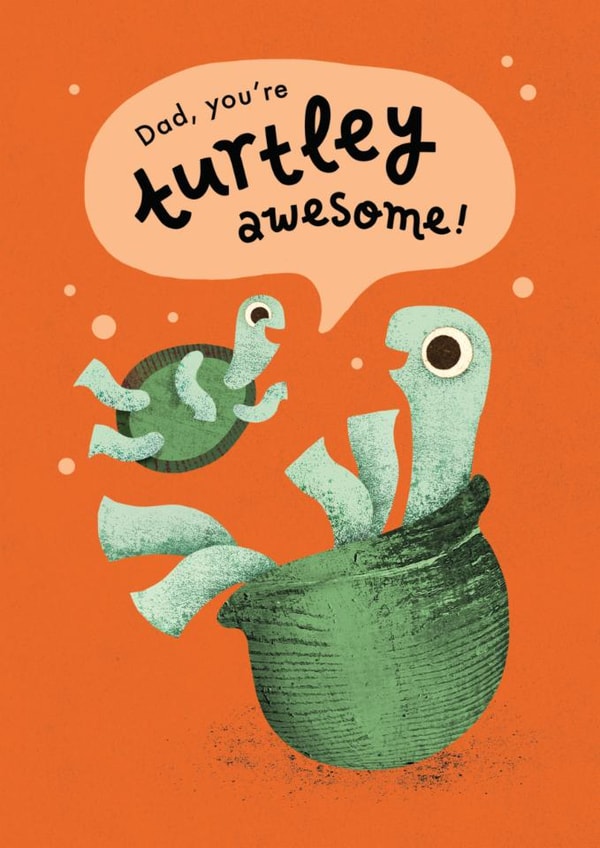 Cute Father's Day Card - Dad, You're Turtley Awesome - Turtle Pun created by Emily Nash Illustration