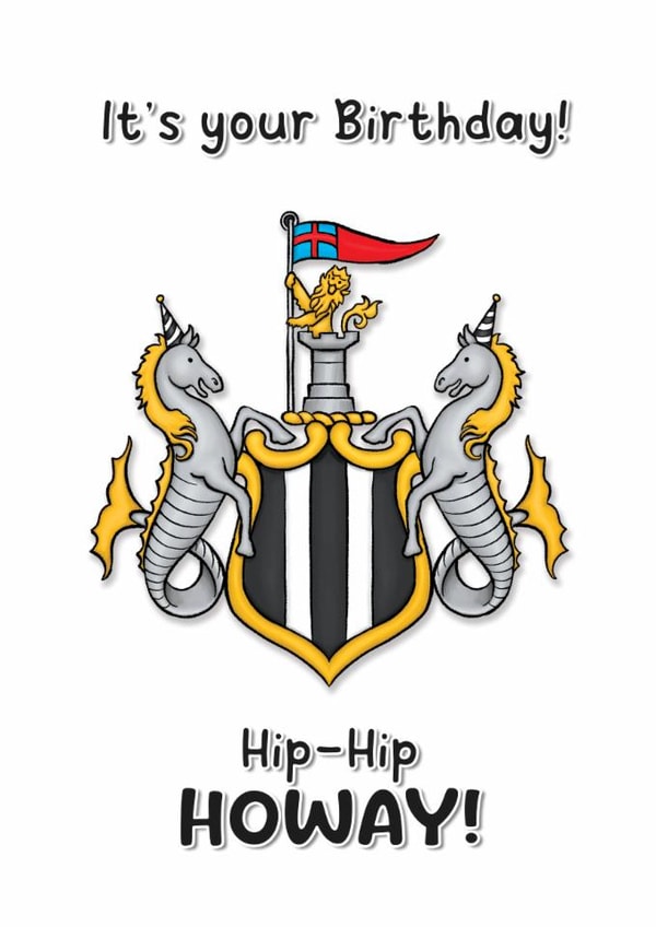 Funny Birthday Card for a friend - Newcastle United Football Club - Geordie Pun created by Sam Birch