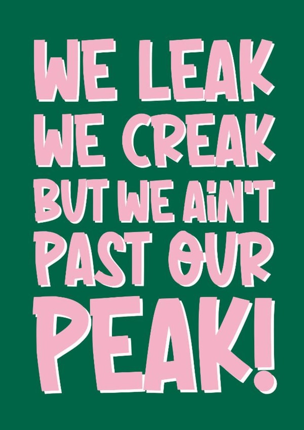 Funny Birthday Card - Ain't Past Our Peak created by Artsy Gift Co