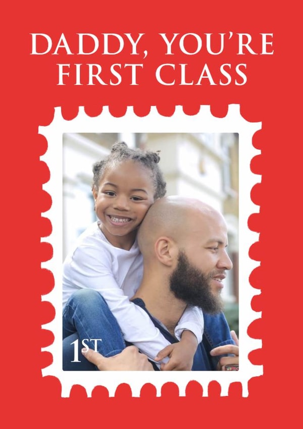 First Class Daddy, Birthday, Thank you, Father's Day Cute Fun Photo Card created by By Big Will Limited