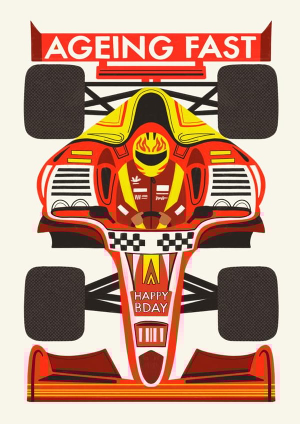 Cheeky Birthday Card — Formula 1 – Ageing Fast created by AbiGoLucky