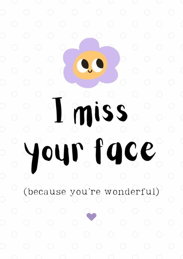 I Miss Your Face - Cute Flower Just Because Card created by Snail Mail Card Co.