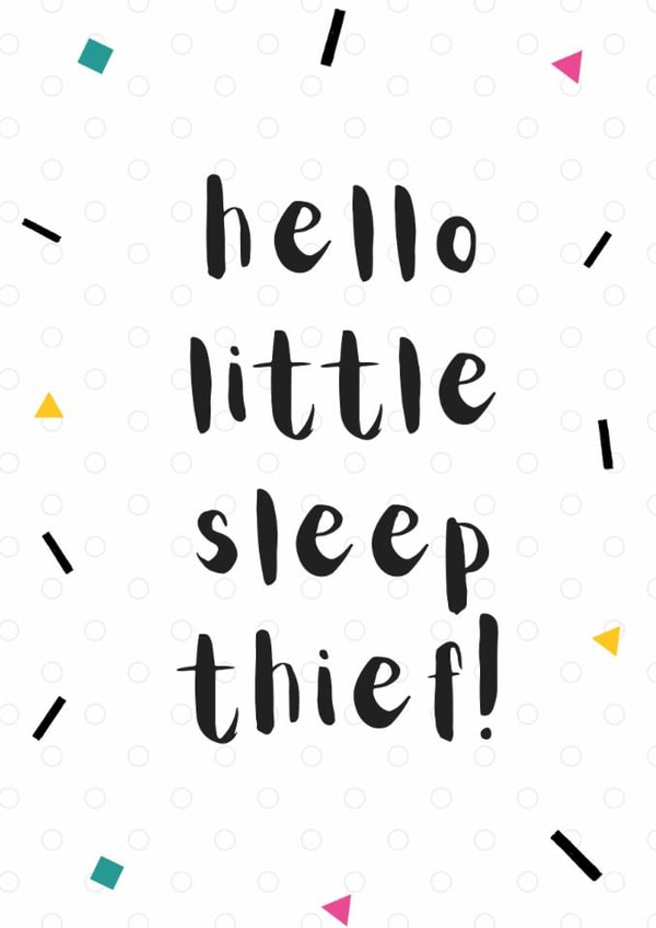 Funny New Baby Card - Hello Little Sleep Thief created by Snail Mail Card Co.